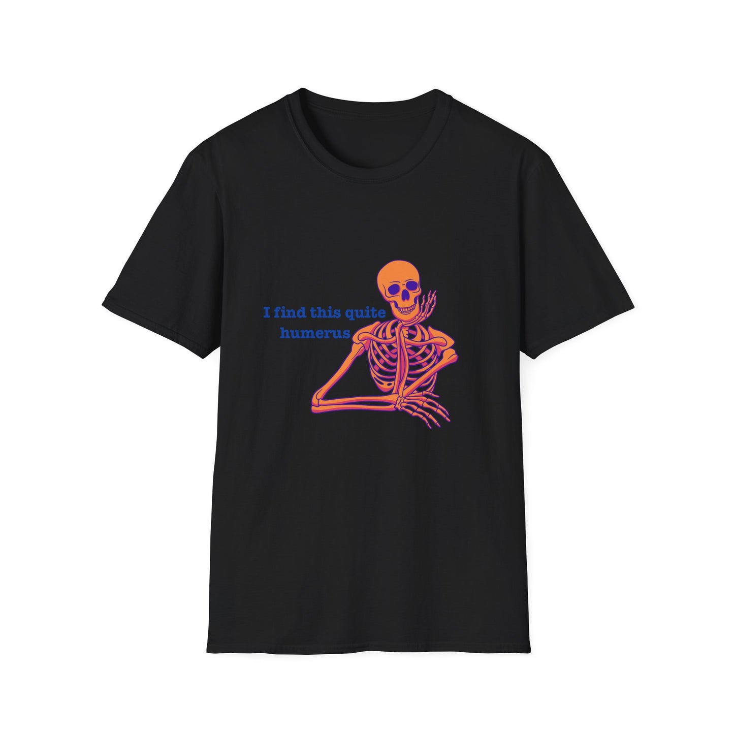 I Find This Quite Humerus Skeleton T-Shirt