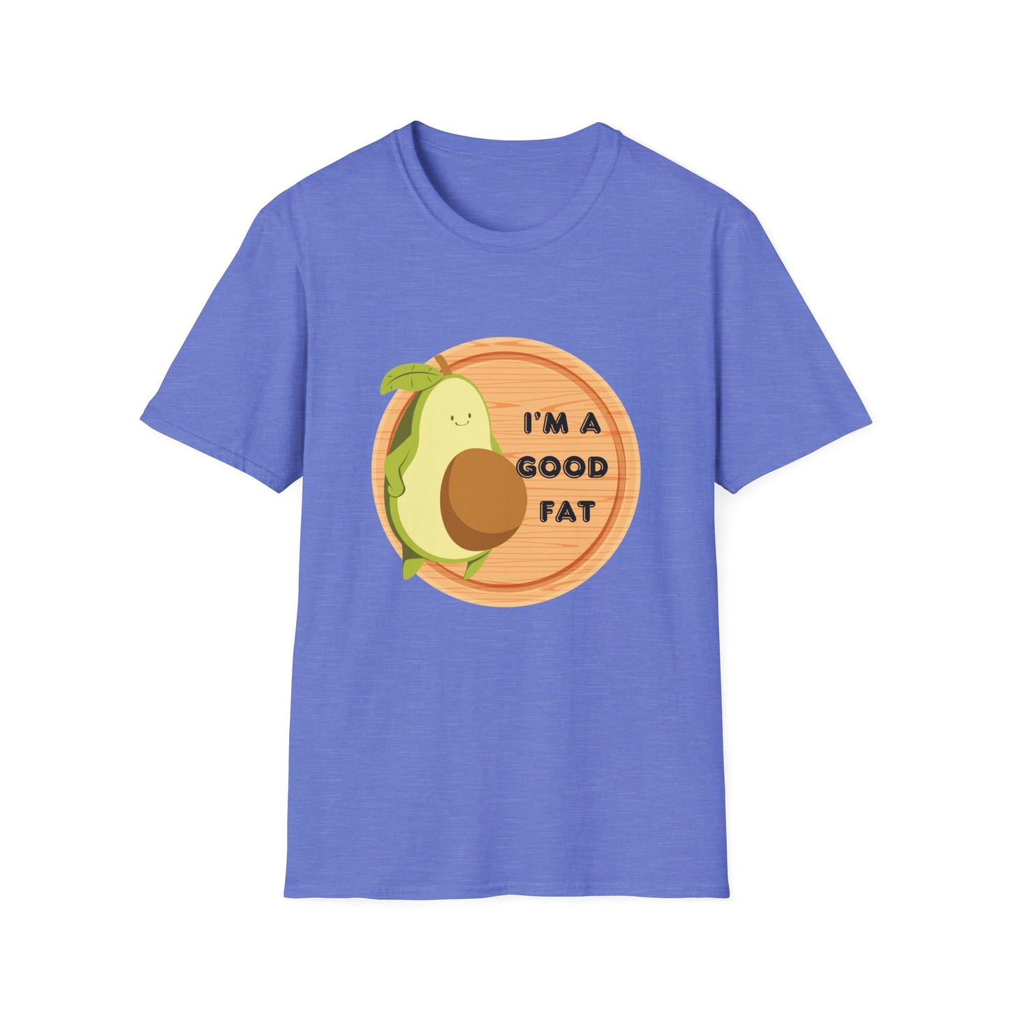 Avocado T-Shirt - "I'm a Good Fat"