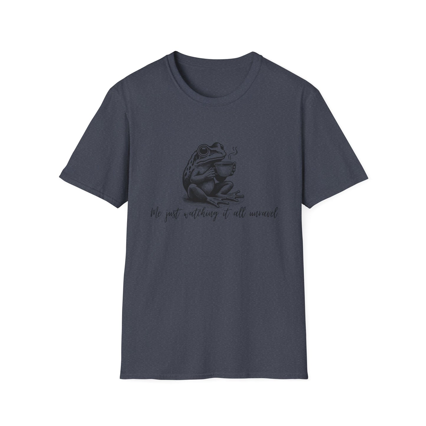 Frog Coffee Lover T-Shirt - Me Just Watching It All Unravel