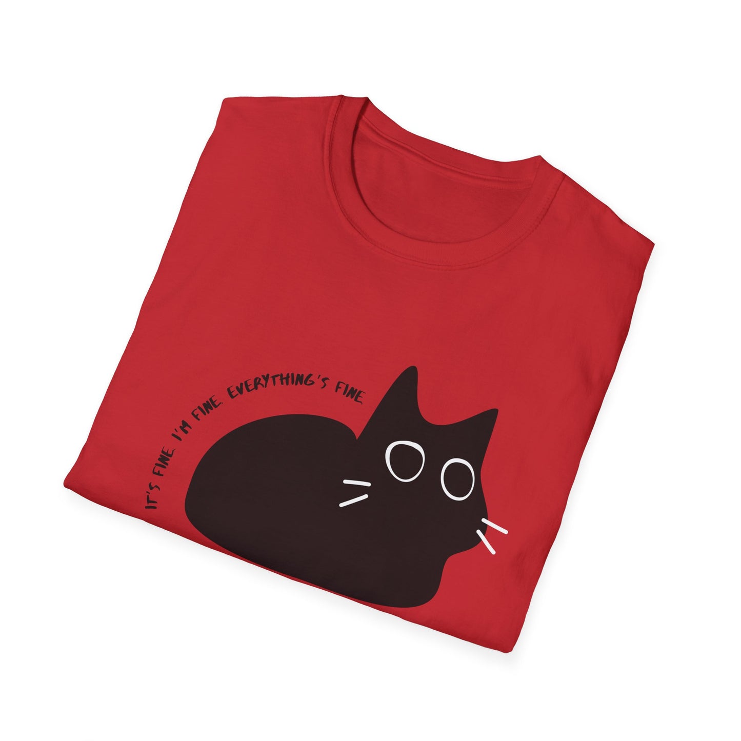 It's Fine. I'm Fine. Everything is Fine Wide-Eyed Cat T-Shirt