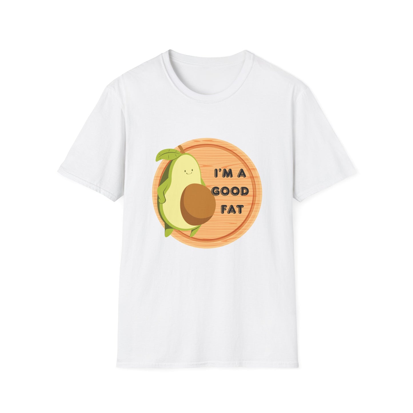 Avocado T-Shirt - "I'm a Good Fat"