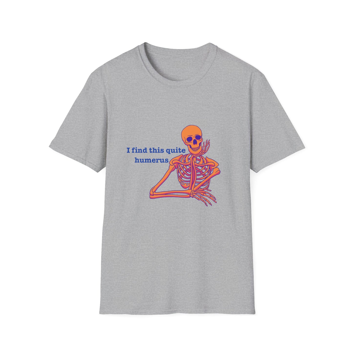 I Find This Quite Humerus Skeleton T-Shirt