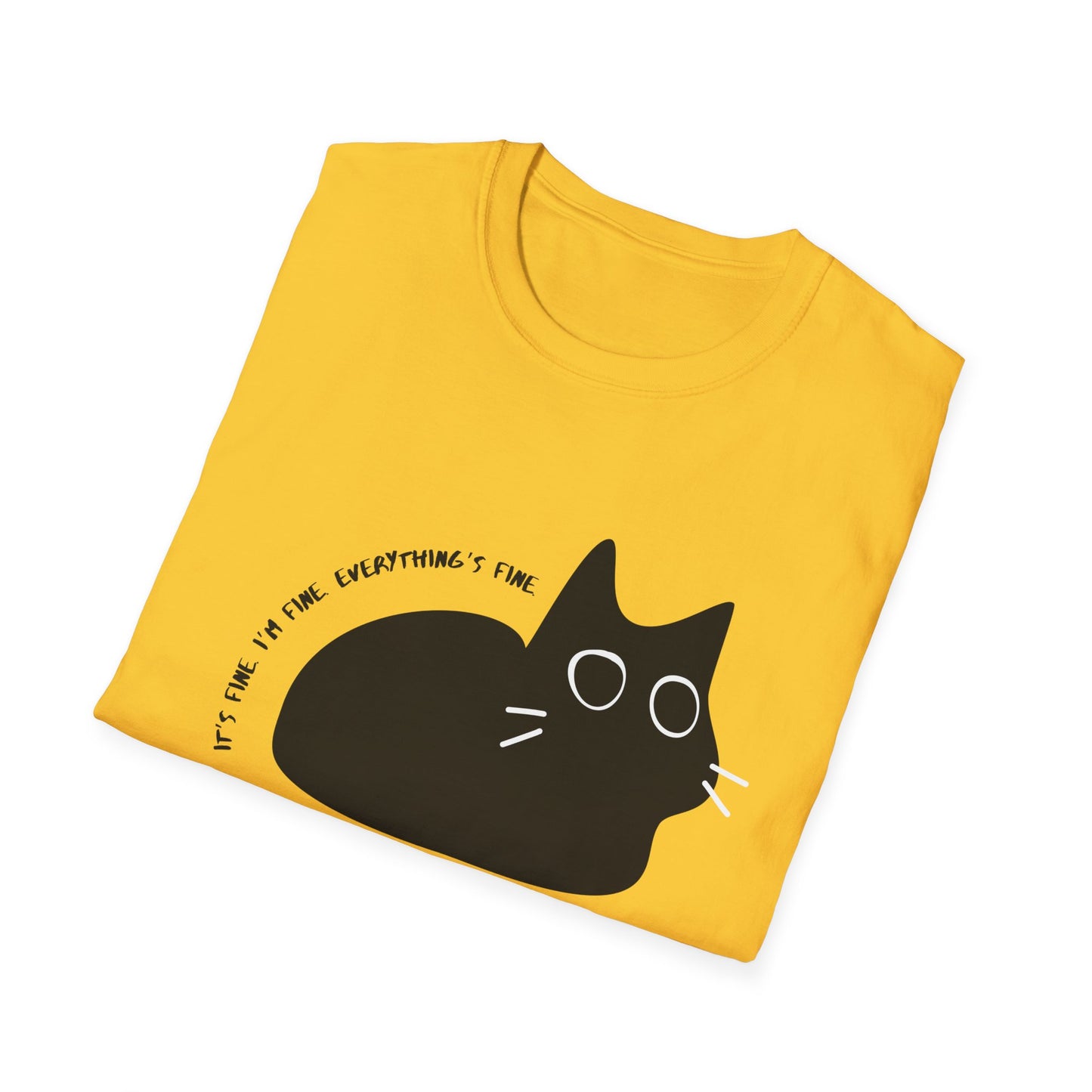 It's Fine. I'm Fine. Everything is Fine Wide-Eyed Cat T-Shirt