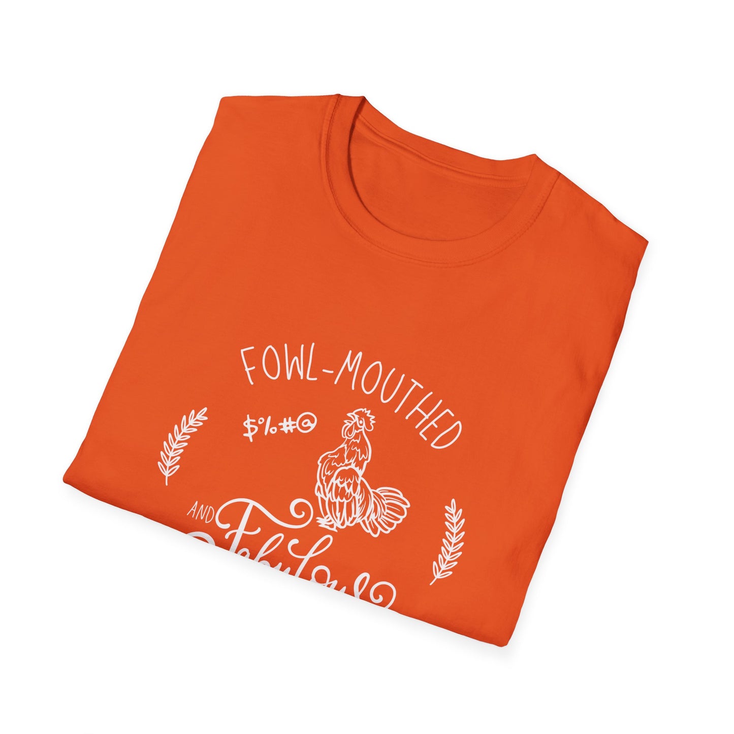 Fowl-Mouthed and Fabulous Rooster T-Shirt