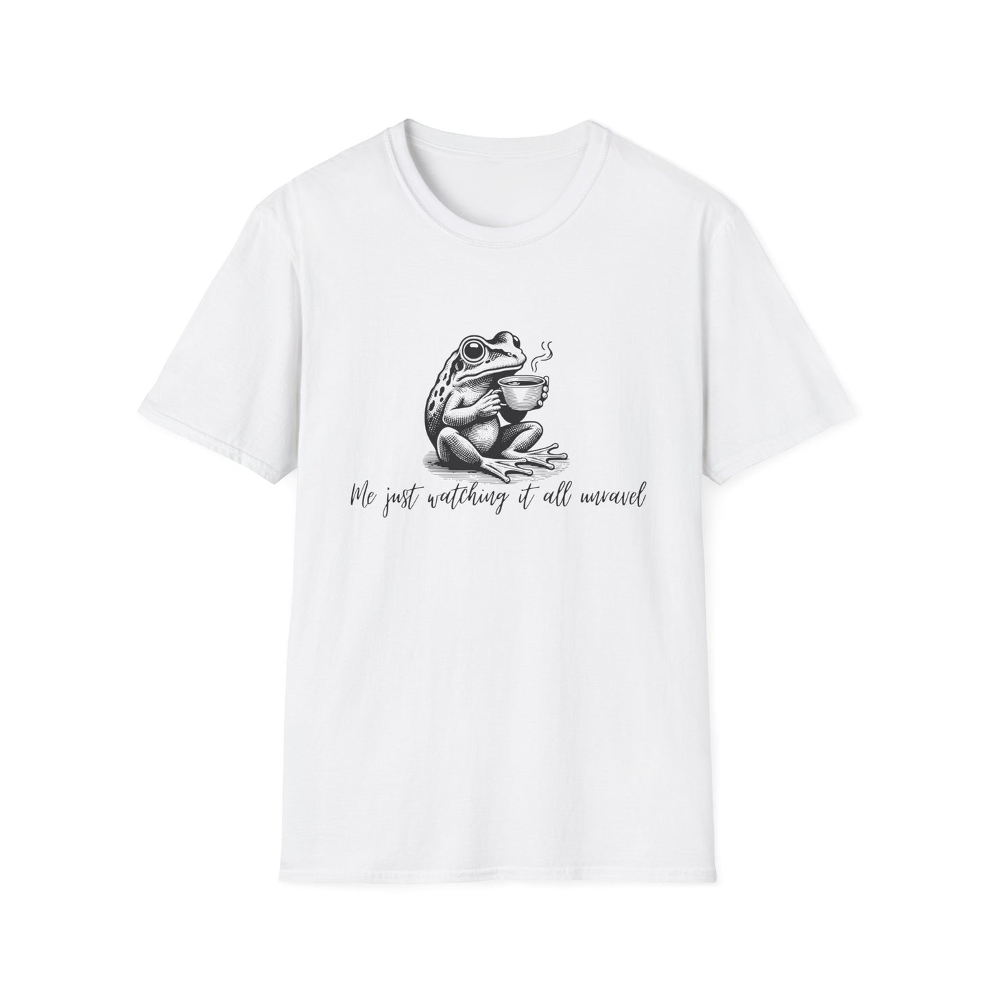 Frog Coffee Lover T-Shirt - Me Just Watching It All Unravel