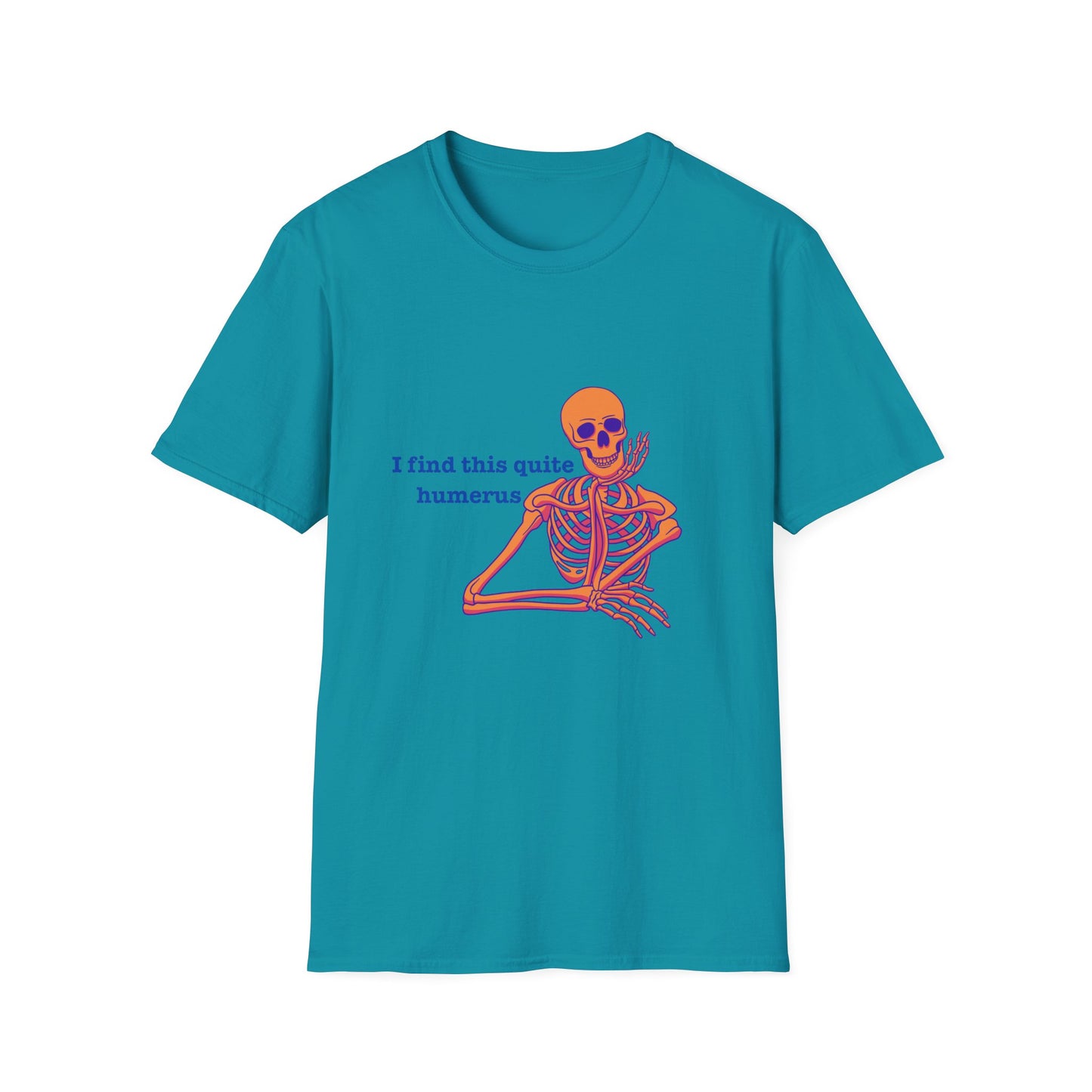 I Find This Quite Humerus Skeleton T-Shirt