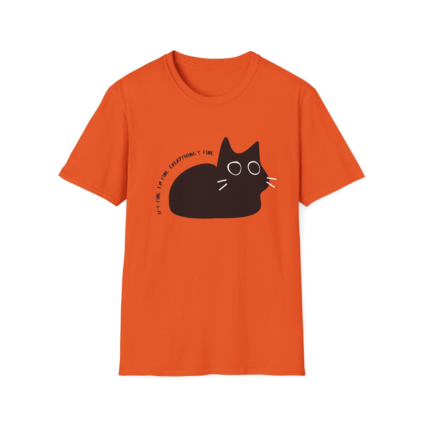 It's Fine. I'm Fine. Everything is Fine Wide-Eyed Cat T-Shirt