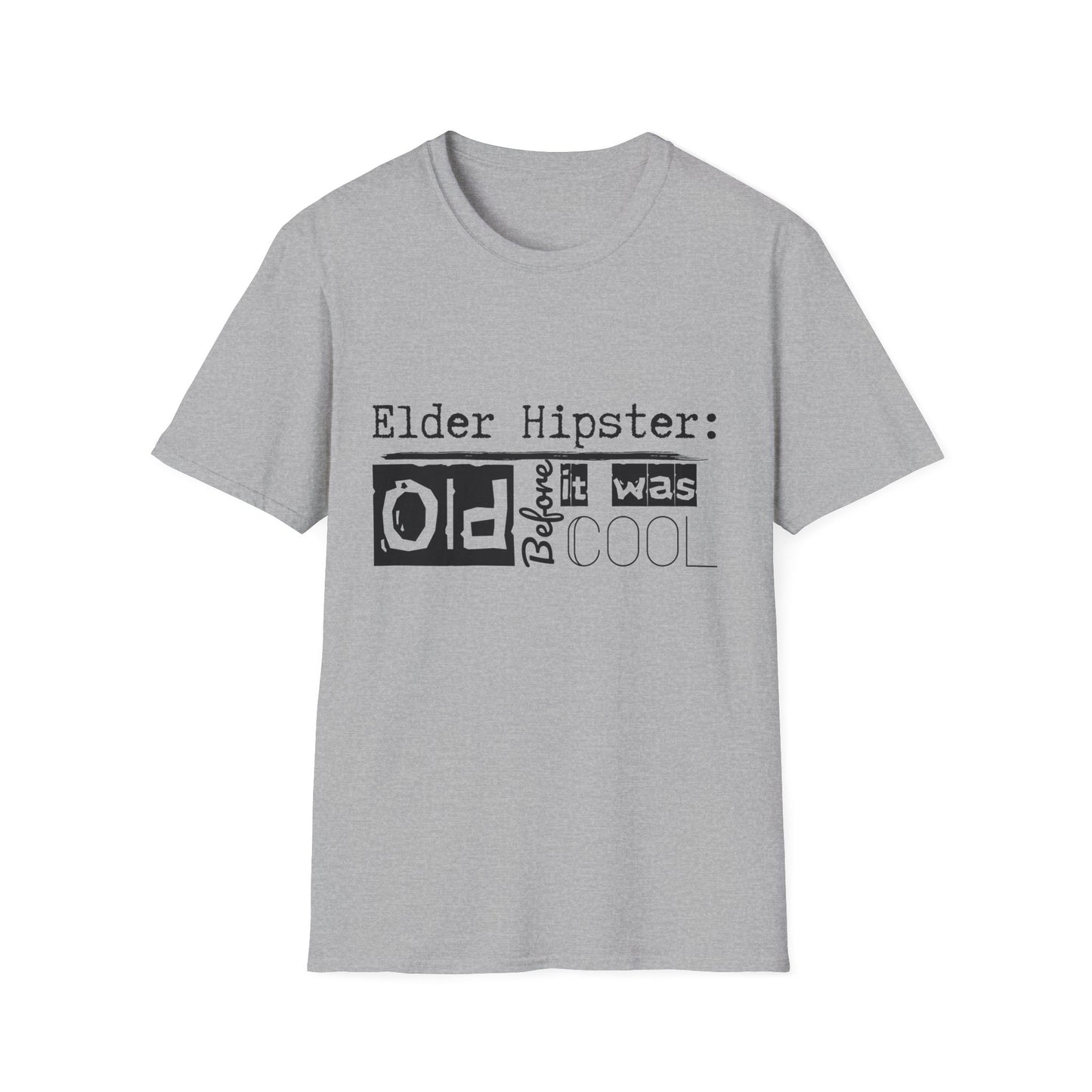 Graphic Tee - Elder Hipster - I was old before it was cool