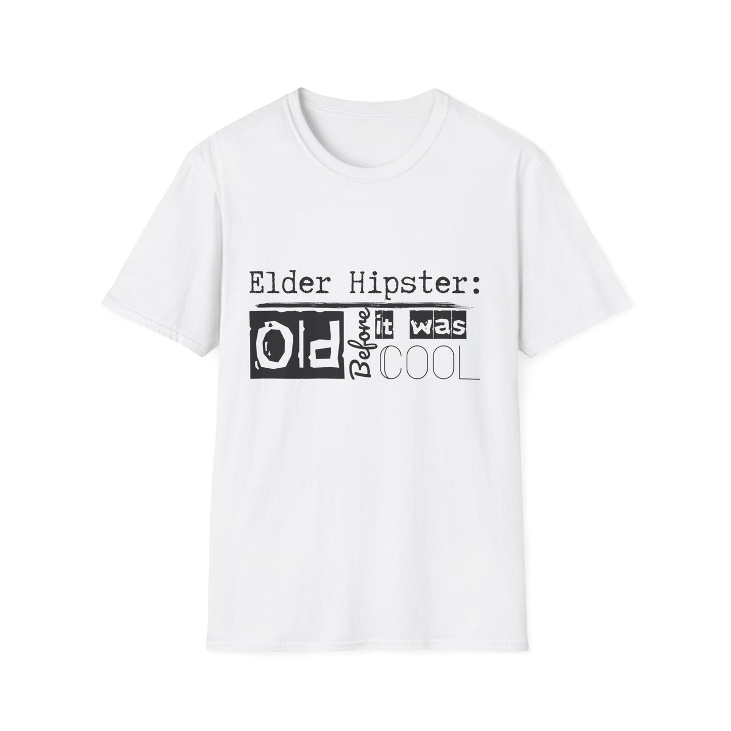 Graphic Tee - Elder Hipster - I was old before it was cool