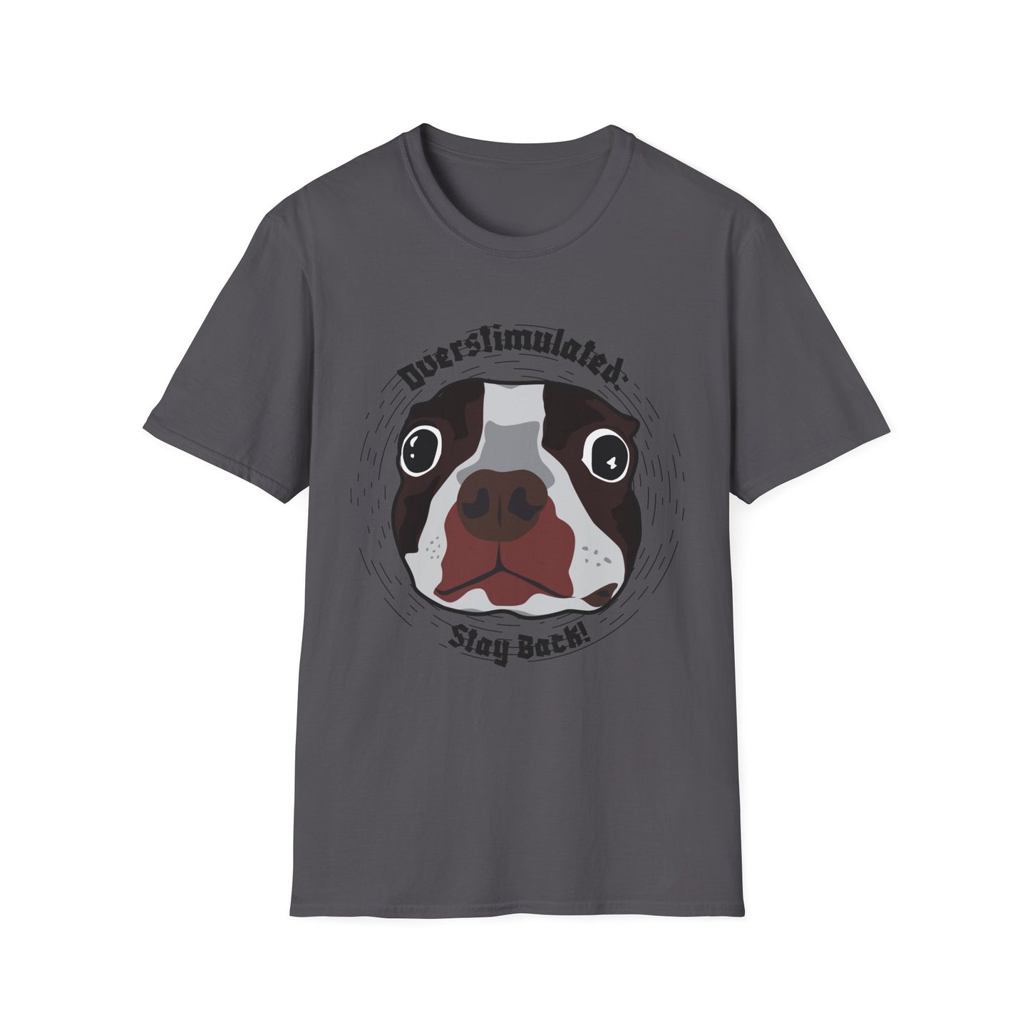 Dog T-Shirt Overstimulated Stay Back