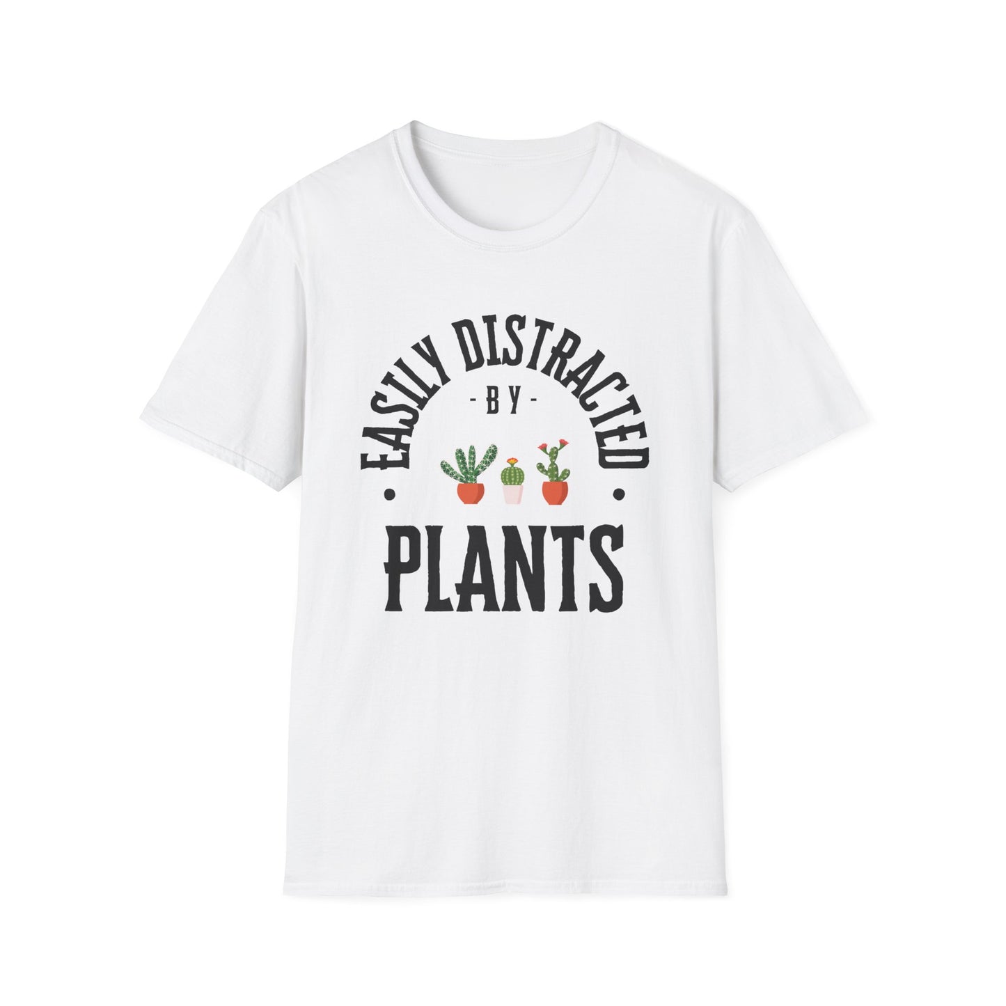 Plant Lover Softstyle T-Shirt - Easily Distracted By Plants