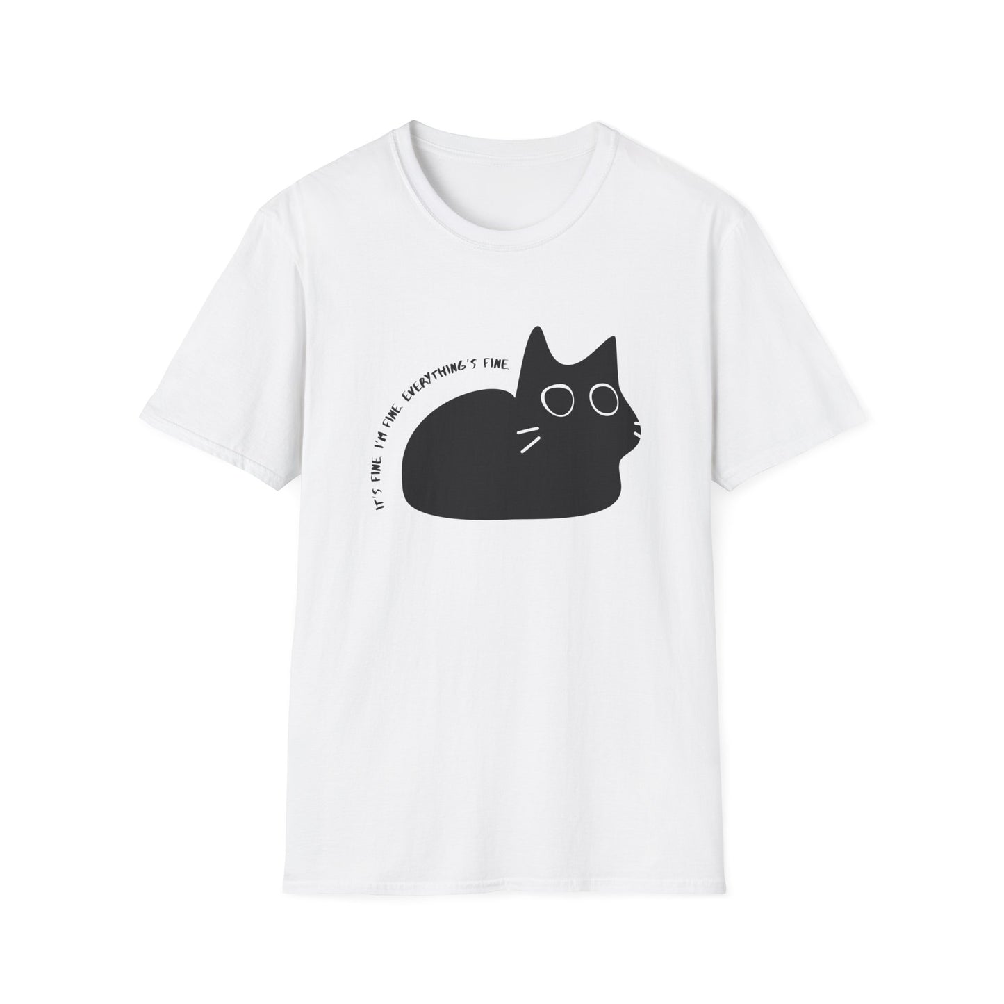 It's Fine. I'm Fine. Everything is Fine Wide-Eyed Cat T-Shirt