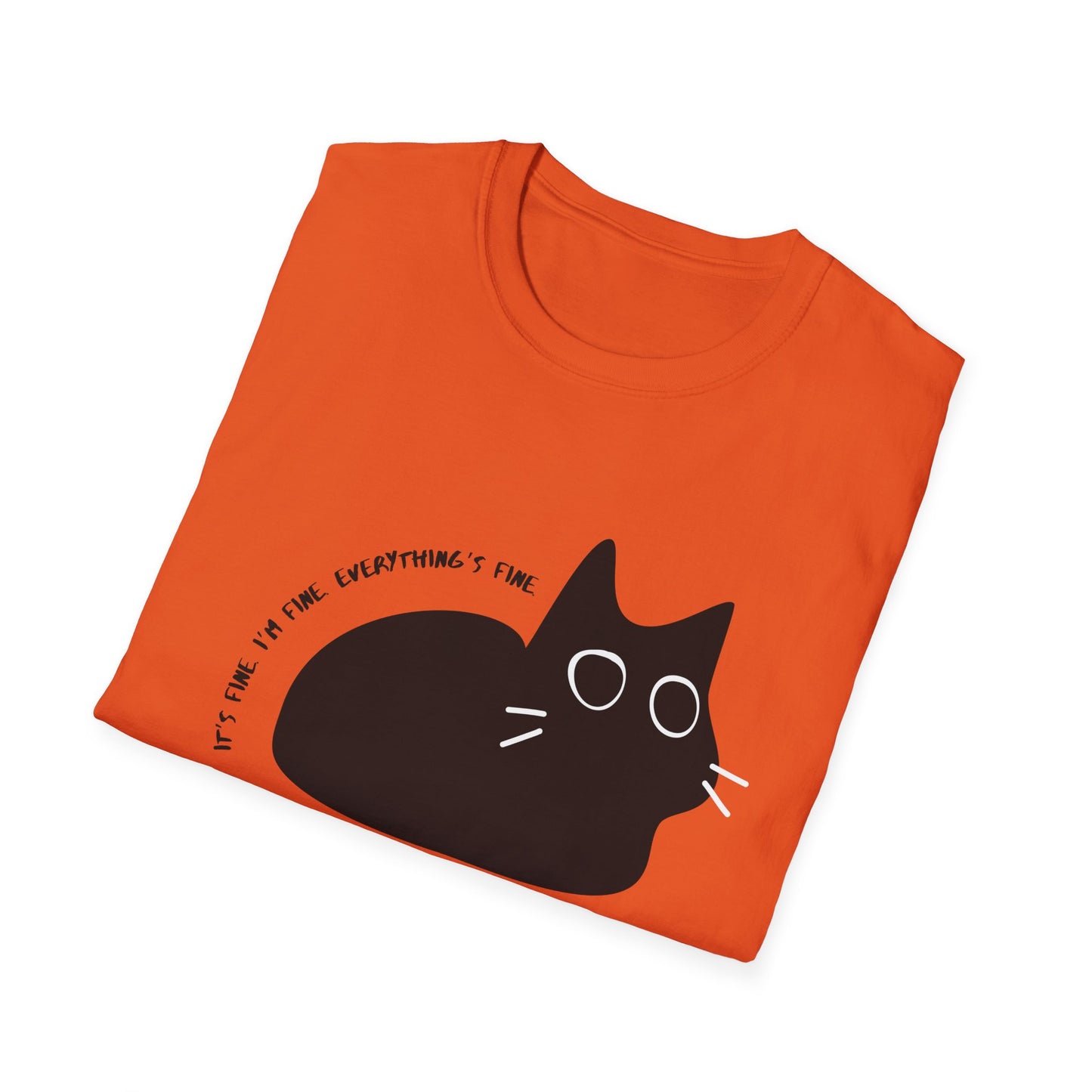 It's Fine. I'm Fine. Everything is Fine Wide-Eyed Cat T-Shirt