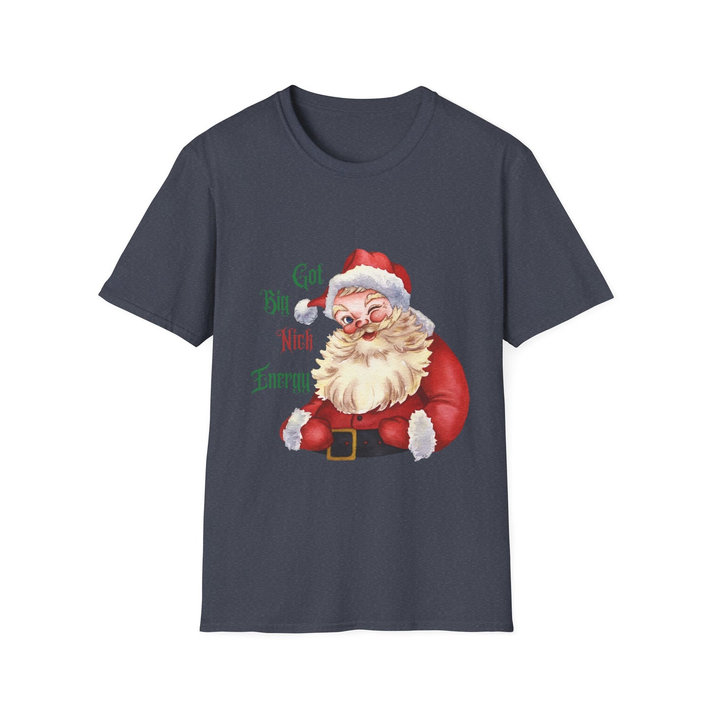 Santa Got Big Nick Energy T-Shirt