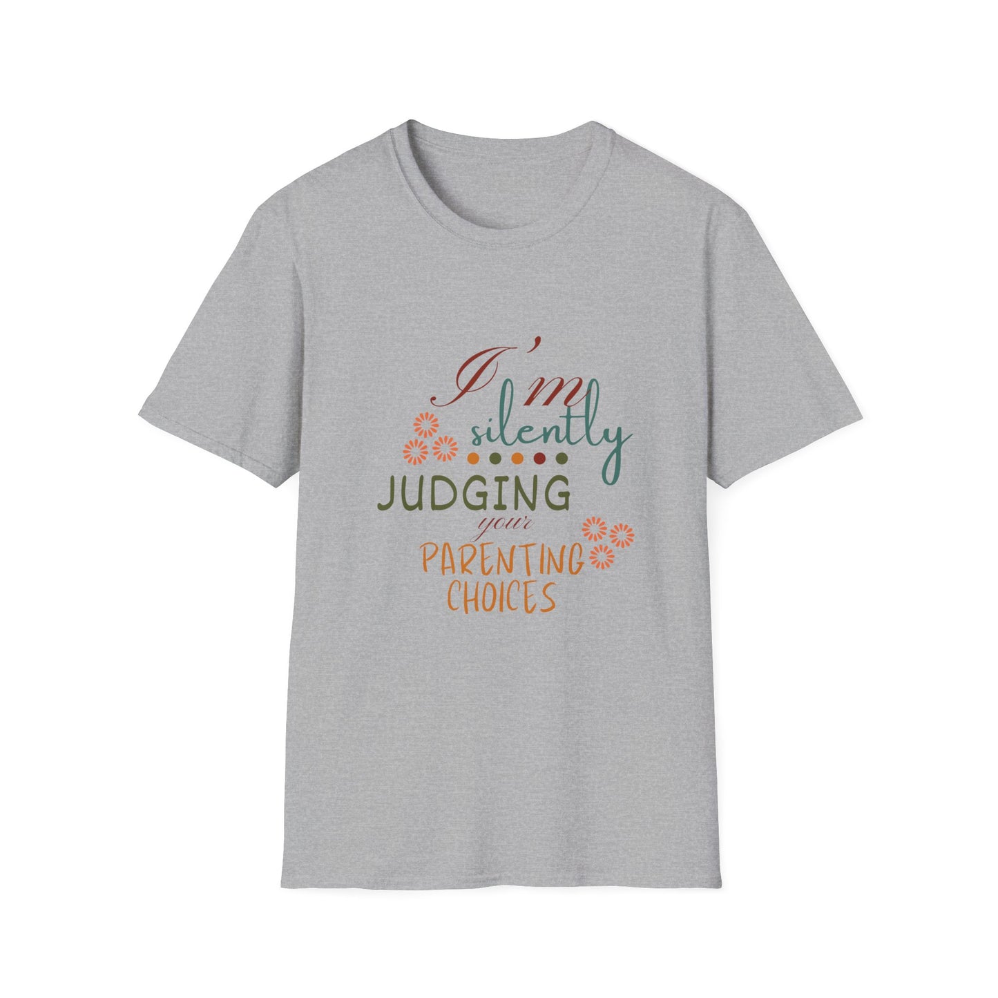 I'm Silently Judging Your Parenting Choices T-Shirt – Humorous Parent Shirt