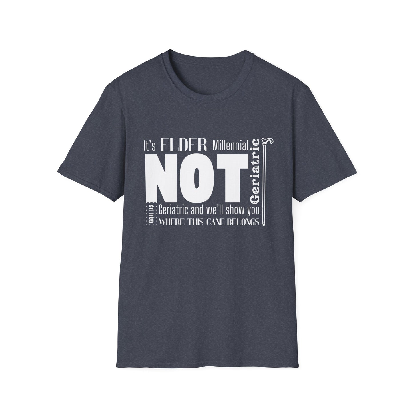 It's Elder Millennial, Not Geriatric T-Shirt – Funny Millennial Humor Shirt