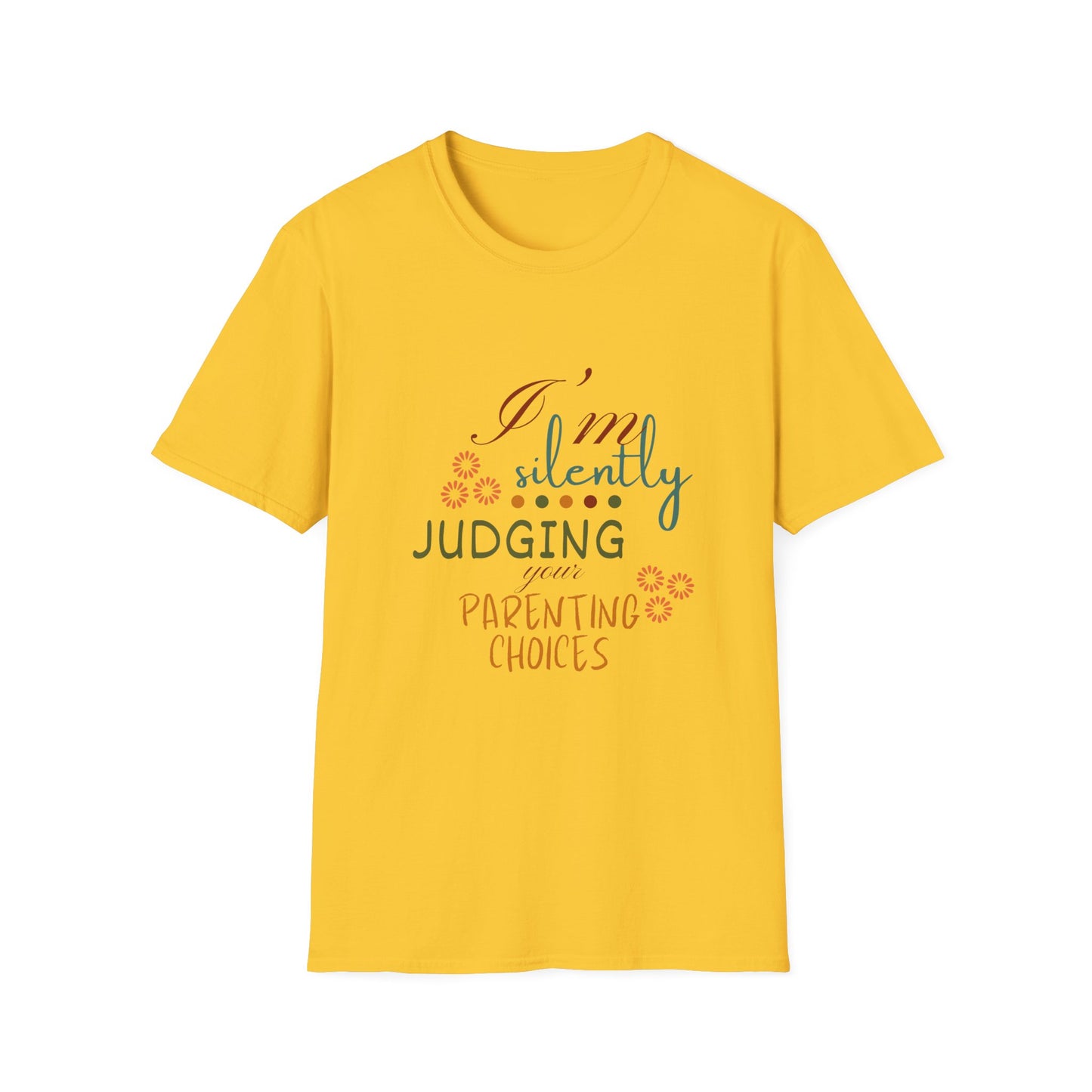 I'm Silently Judging Your Parenting Choices T-Shirt – Humorous Parent Shirt