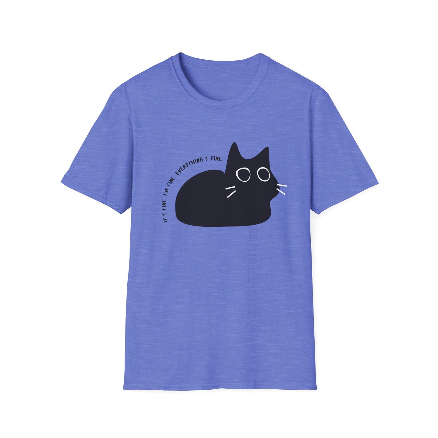 It's Fine. I'm Fine. Everything is Fine Wide-Eyed Cat T-Shirt