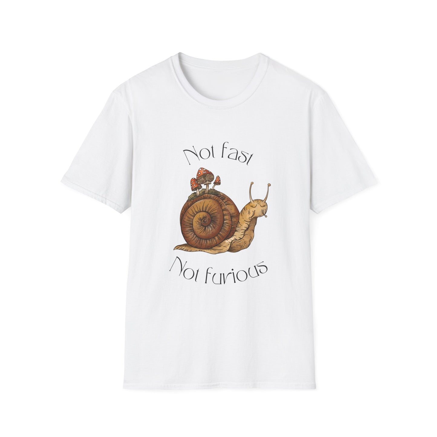 "Not Fast Not Furious" Snail Graphic T-Shirt – Embrace the Slow Life!