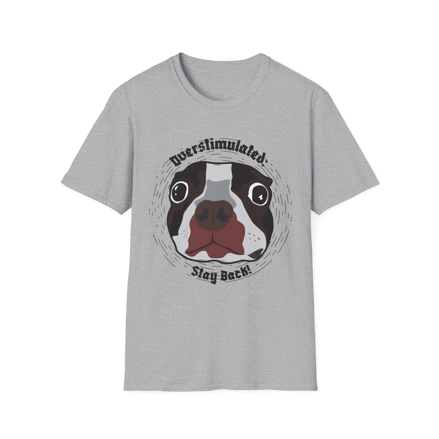 Dog T-Shirt Overstimulated Stay Back