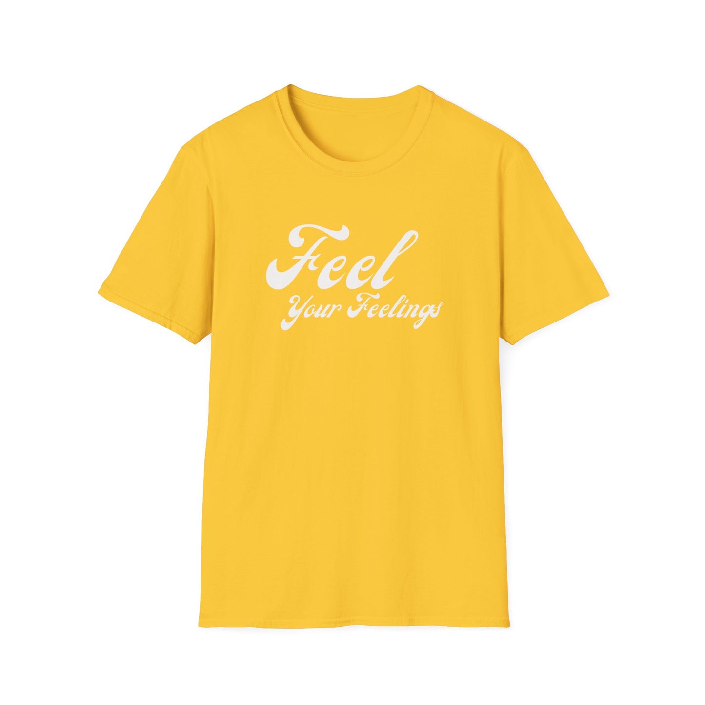 Feel Your Feelings Inspirational T-Shirt