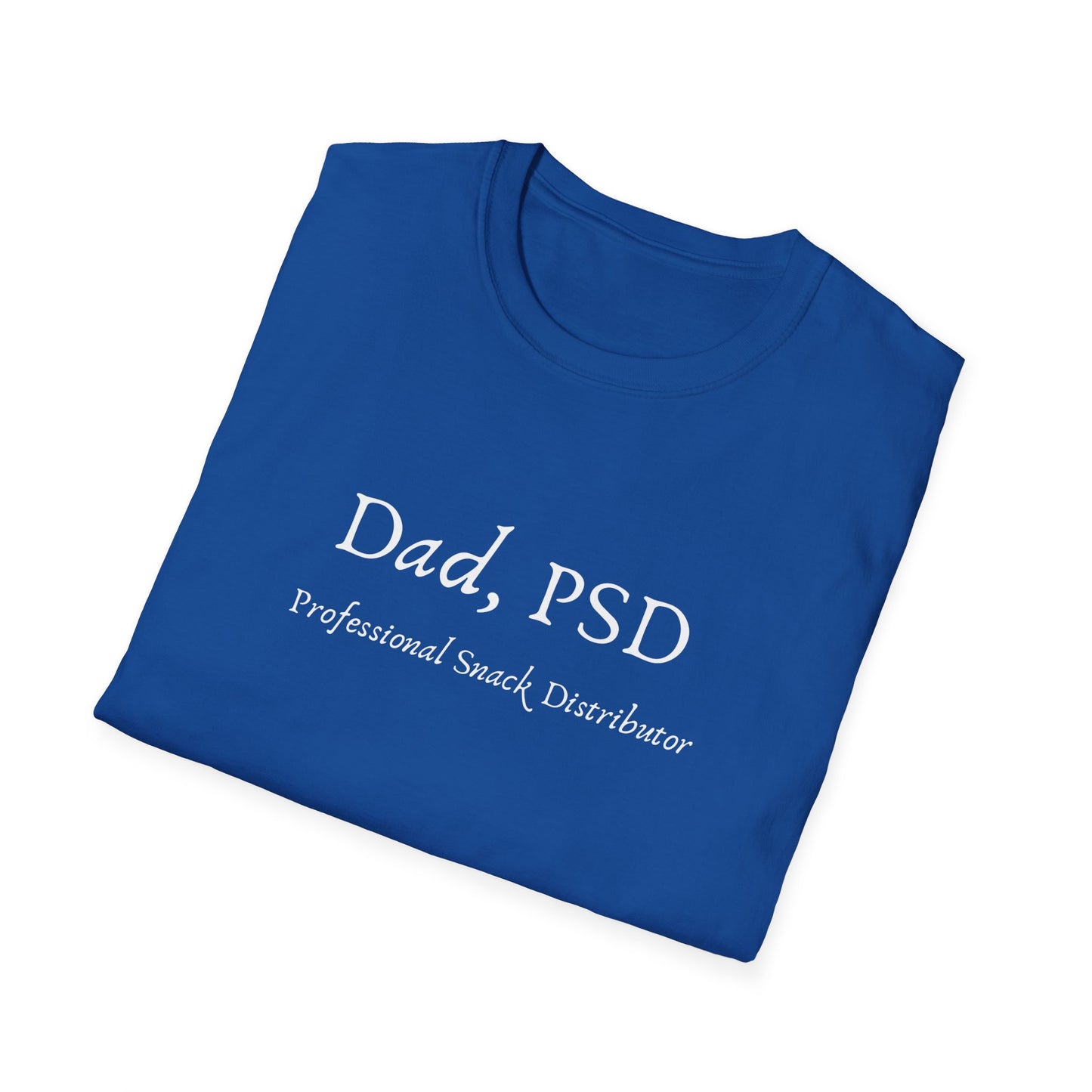 Dad, PSD: Professional Snack Distributor T-Shirt – Funny Dad Shirt