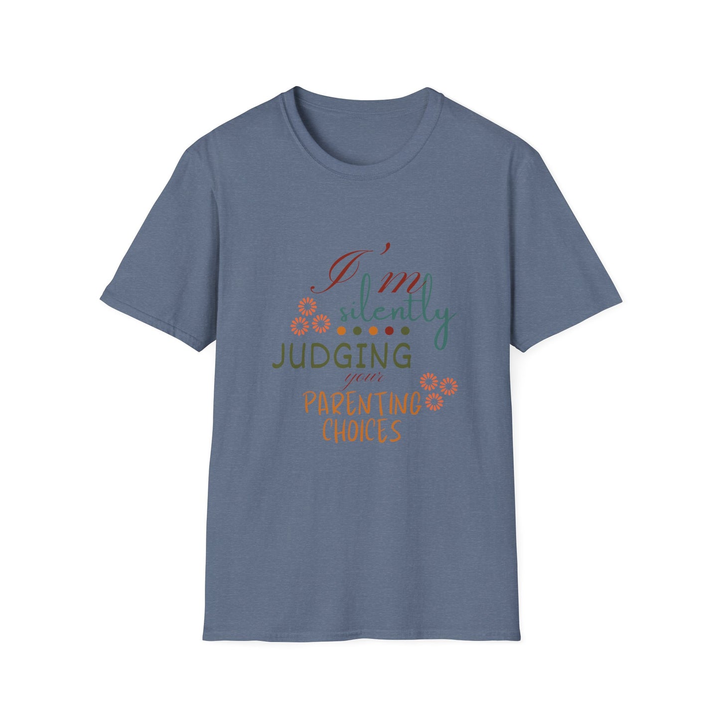 I'm Silently Judging Your Parenting Choices T-Shirt – Humorous Parent Shirt