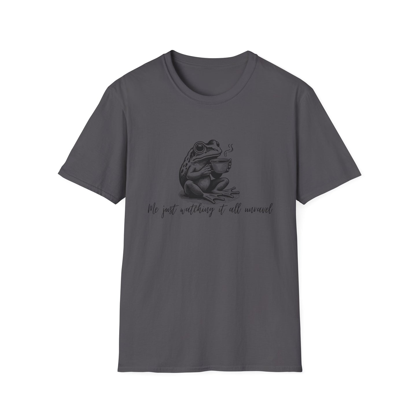 Frog Coffee Lover T-Shirt - Me Just Watching It All Unravel