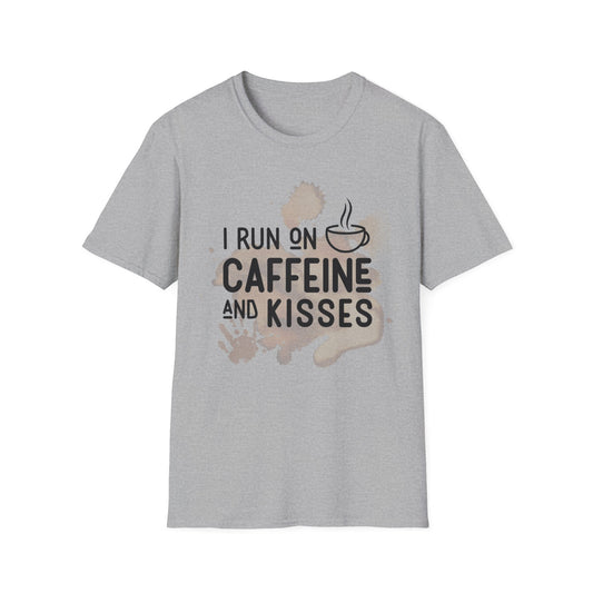 Parenting T-Shirt with 'I run on caffeine and kisses' Quote