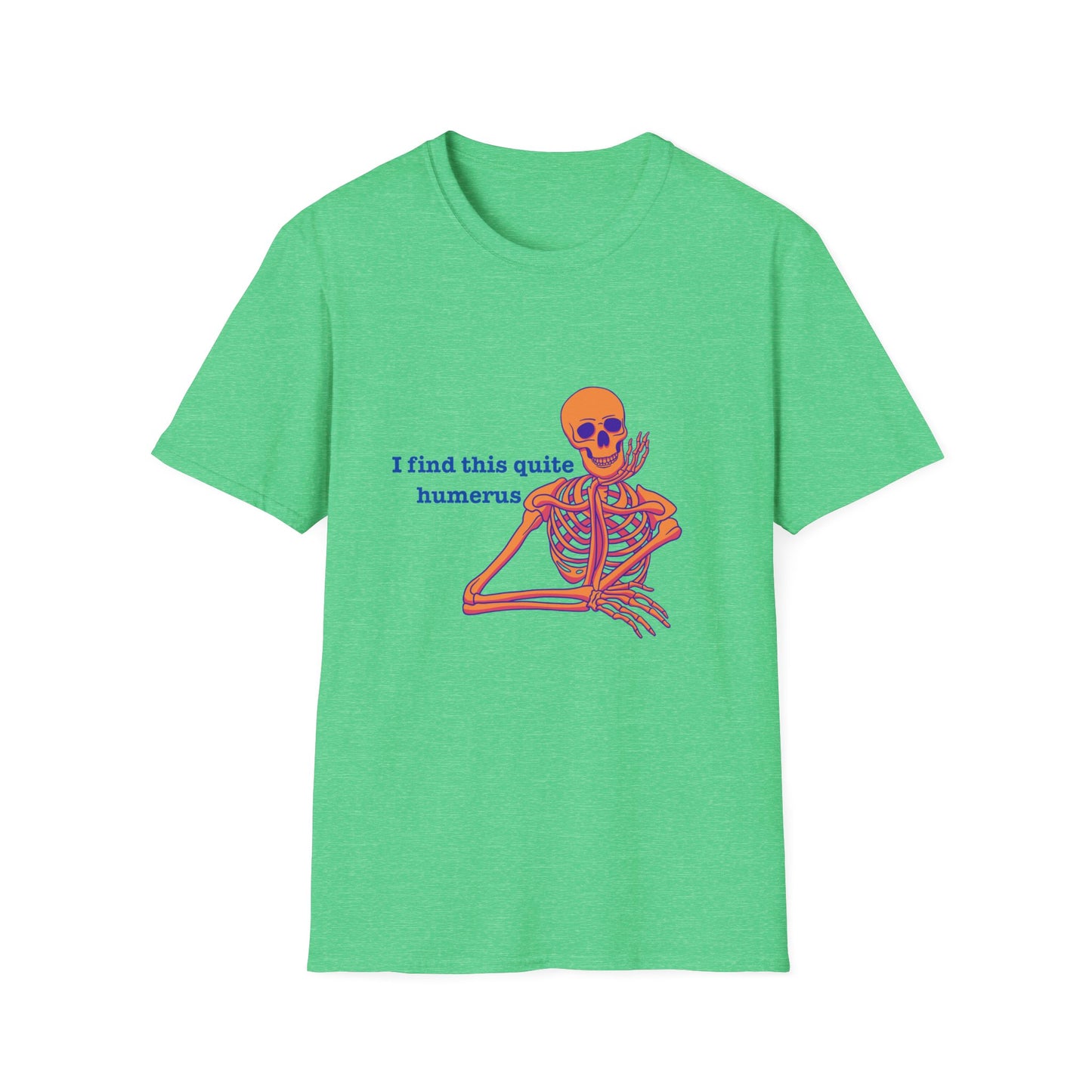 I Find This Quite Humerus Skeleton T-Shirt