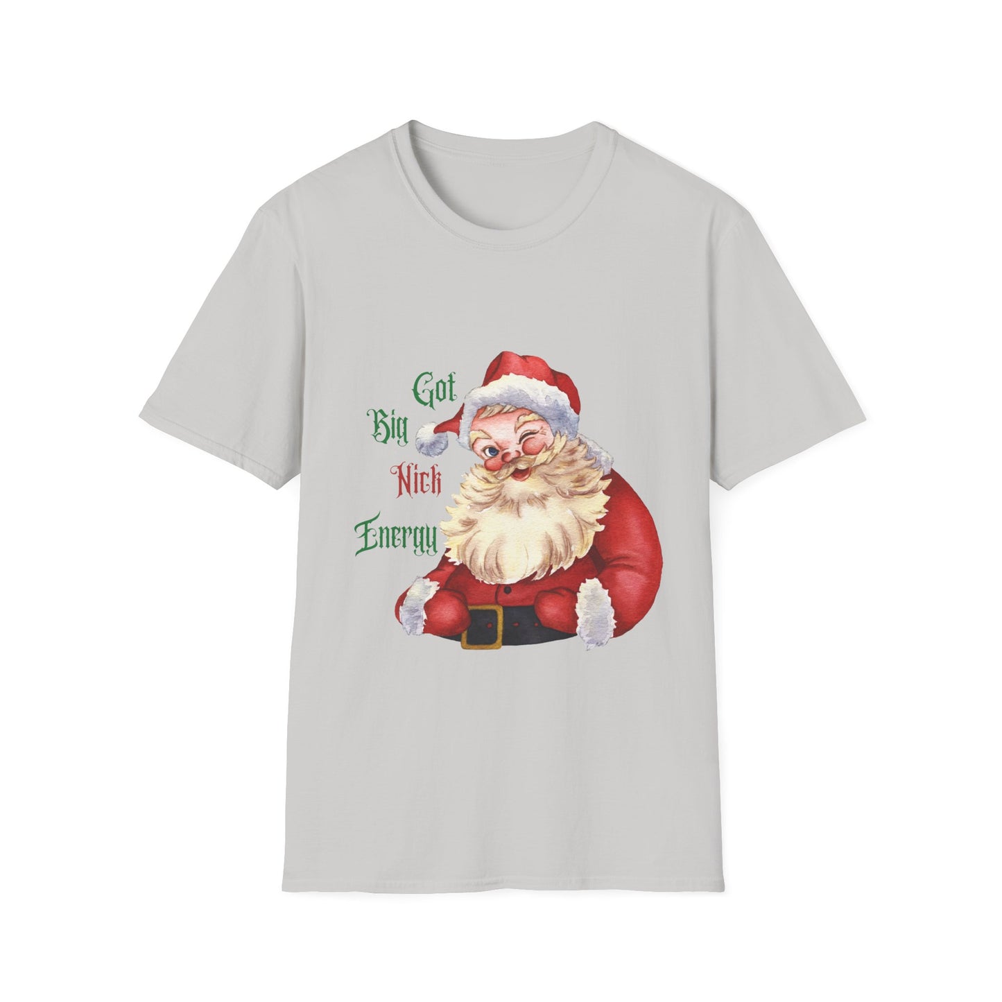 Santa Got Big Nick Energy T-Shirt