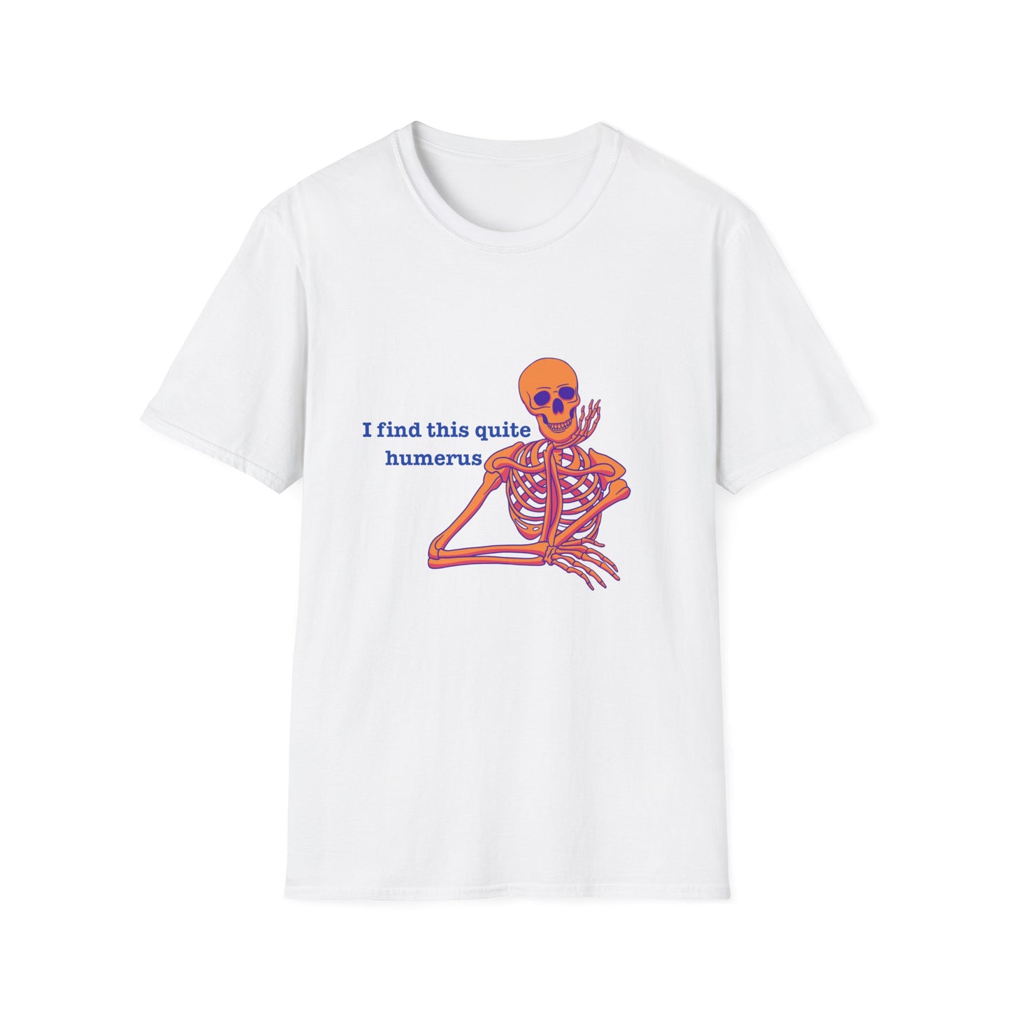 I Find This Quite Humerus Skeleton T-Shirt