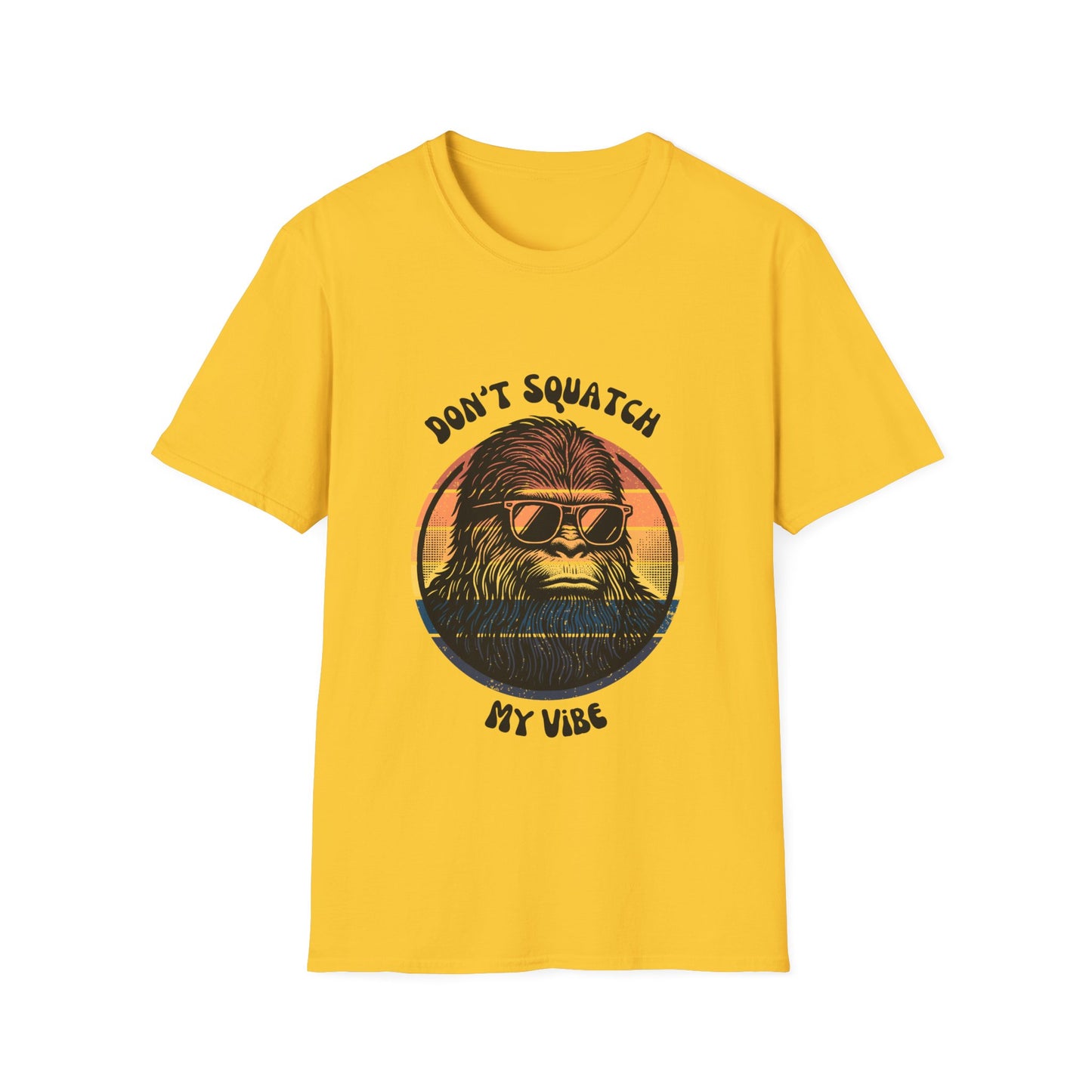 Sasquatch Unisex T-Shirt - Don't Squatch My Vibe Design