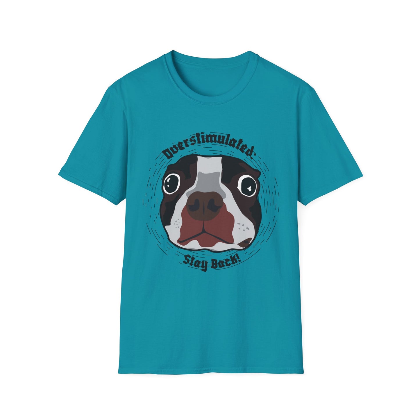 Dog T-Shirt Overstimulated Stay Back