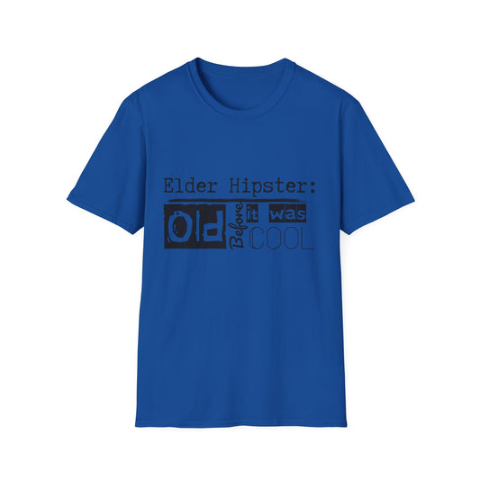 Graphic Tee - Elder Hipster - I was old before it was cool