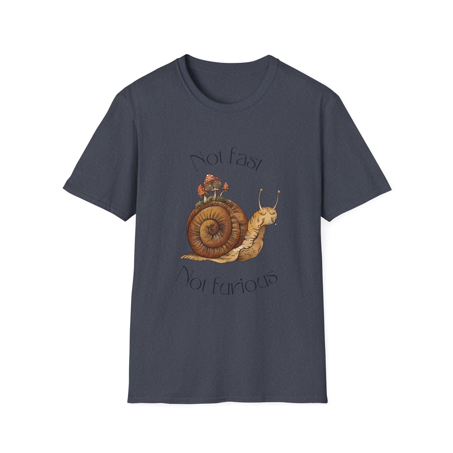 "Not Fast Not Furious" Snail Graphic T-Shirt – Embrace the Slow Life!