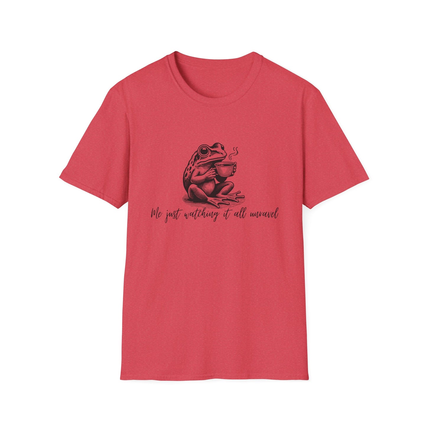 Frog Coffee Lover T-Shirt - Me Just Watching It All Unravel