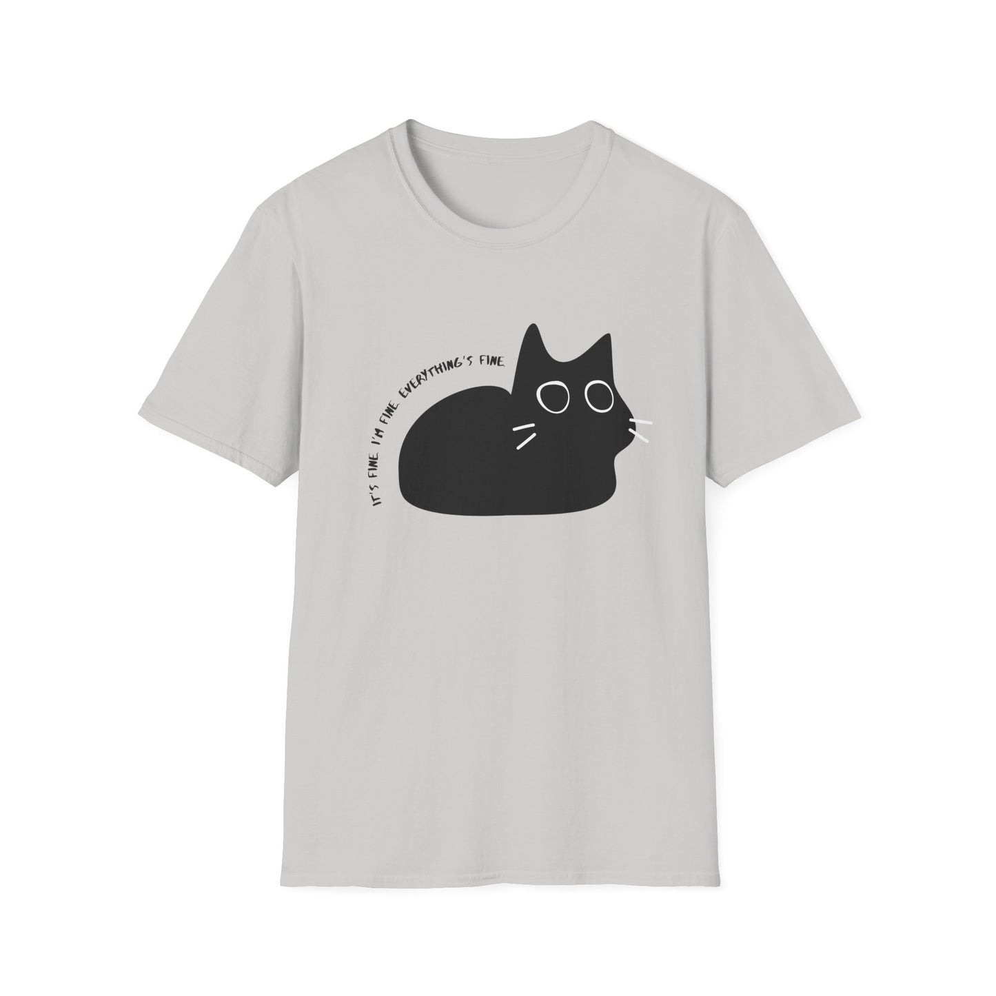 It's Fine. I'm Fine. Everything is Fine Wide-Eyed Cat T-Shirt