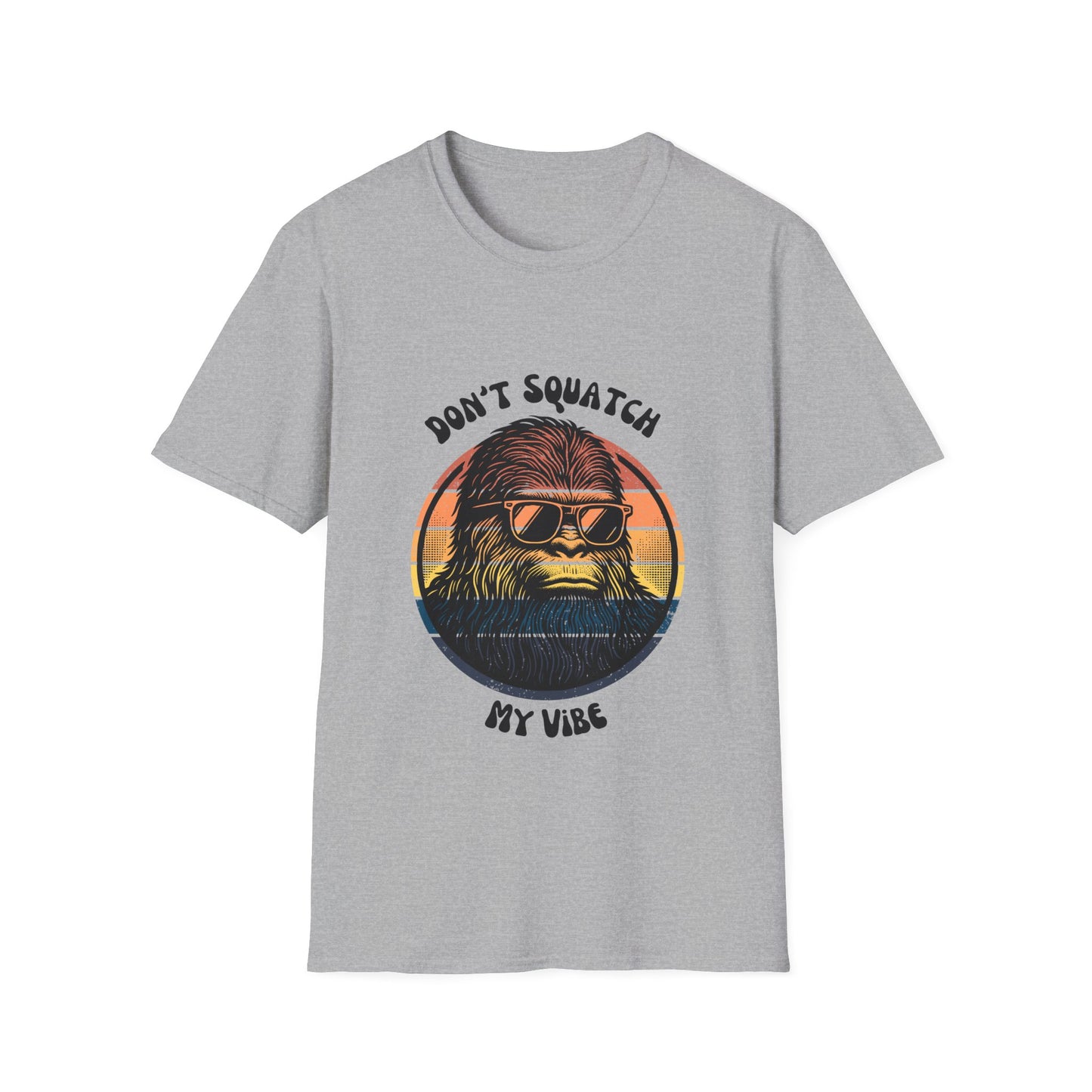 Sasquatch Unisex T-Shirt - Don't Squatch My Vibe Design