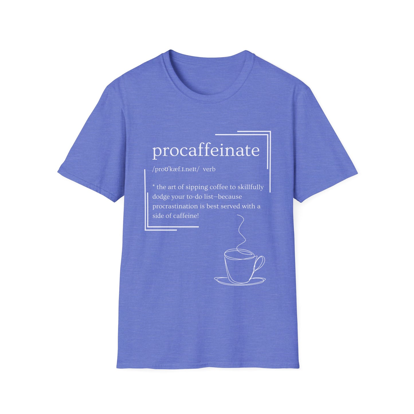 Procaffeinate Coffee Cup Unisex T-Shirt