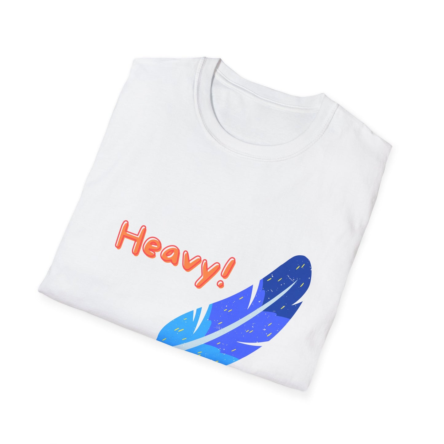 Heavy! Feather Wand T-shirt – Fun Playful Quote Shirt