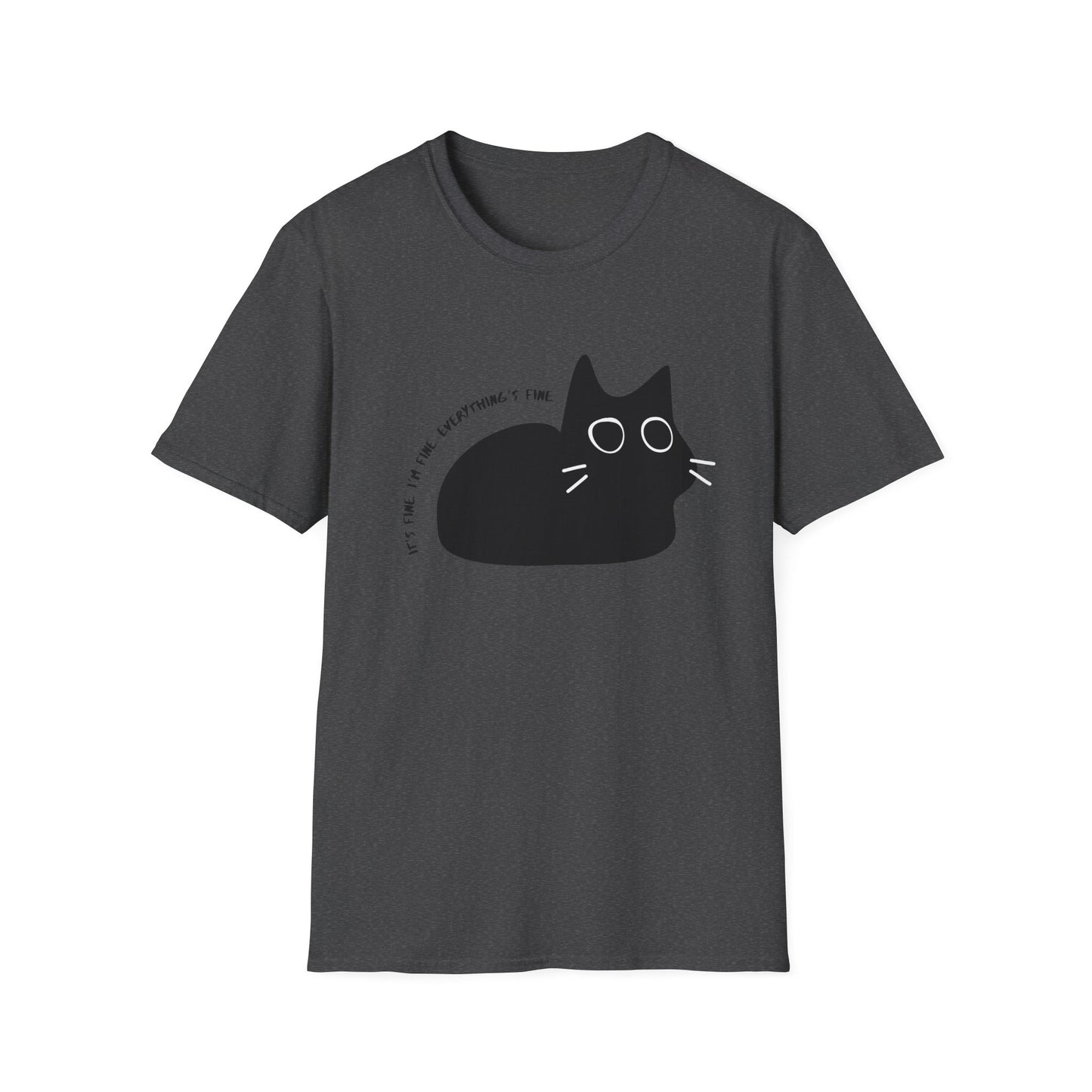 It's Fine. I'm Fine. Everything is Fine Wide-Eyed Cat T-Shirt