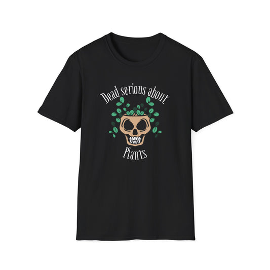 Dead Serious About Plants T-Shirt Unisex Softstyle Tee