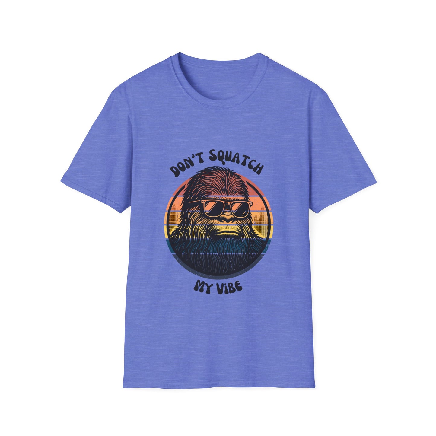 Sasquatch Unisex T-Shirt - Don't Squatch My Vibe Design