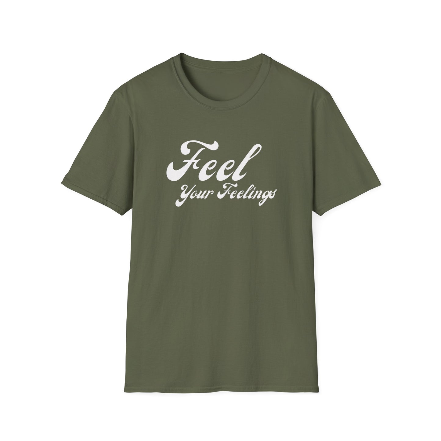 Feel Your Feelings Inspirational T-Shirt