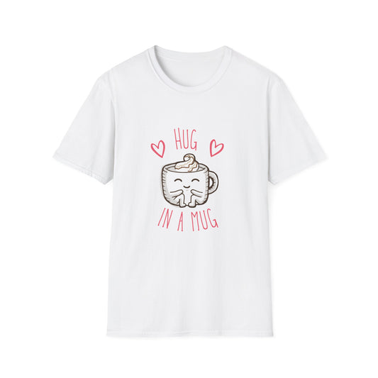 Hug In a Mug T-Shirt