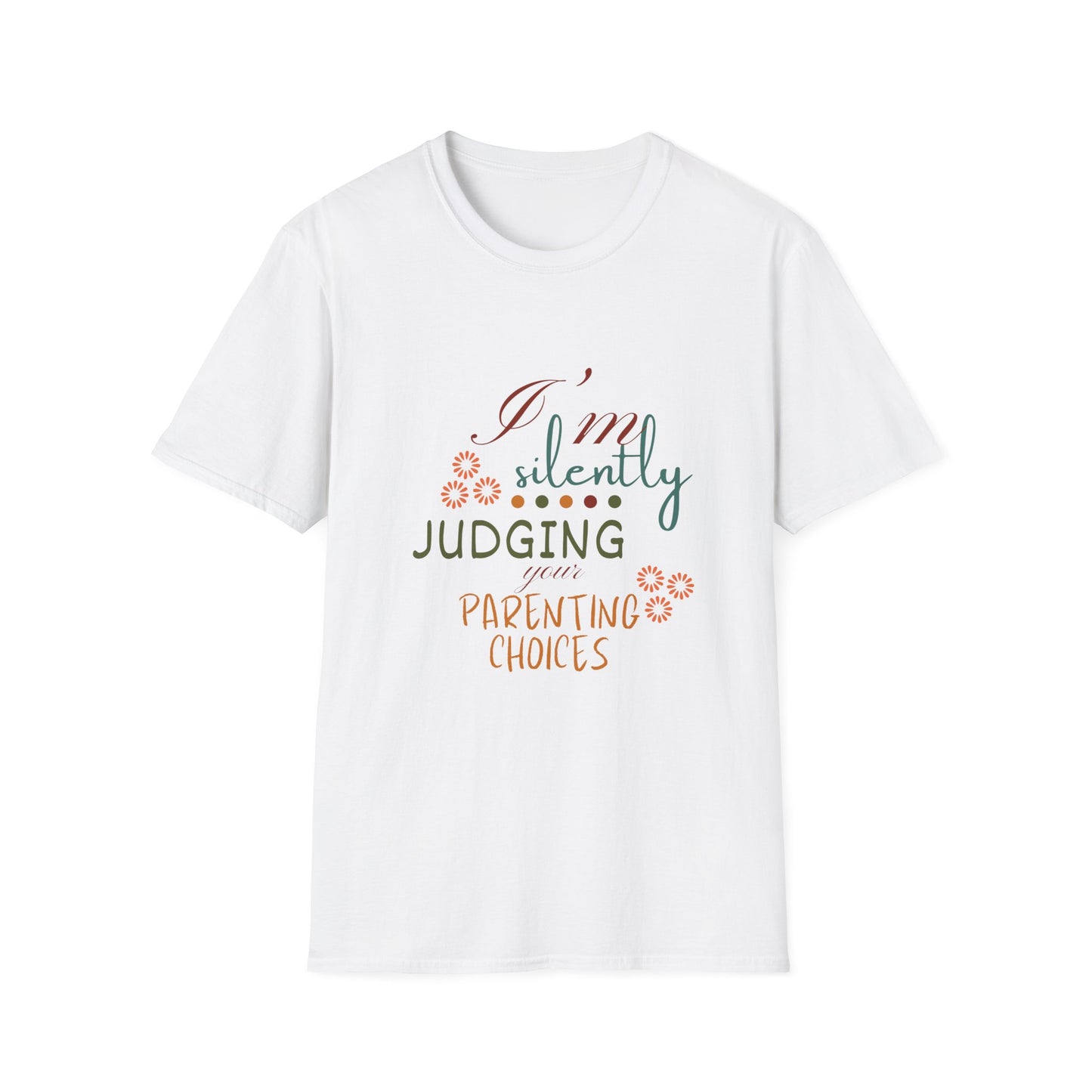 I'm Silently Judging Your Parenting Choices T-Shirt – Humorous Parent Shirt